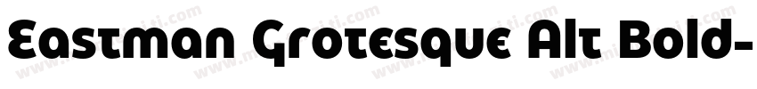 Eastman Grotesque Alt Bold字体转换